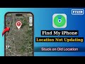 How To Fix Find My iPhone Not Updating Location | Find My iPhone Stuck on Old Location (Solved)