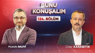 Bunu Konuşalım 124. Bölüm | Kendi Değerlerimize Dönersek Aile Yapısını Koruyabiliriz!-Üner Karabıyık