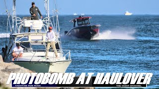 WAIT FOR IT! THE BEST PHOTO-BOMB AT HAULOVER INLET POWERBOATS AND YACHT CHANNEL