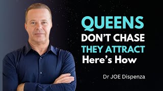 Queens Don’t Chase—They Attract. Here’s How. Dr. Joe . Dispenza Motivational Vedio