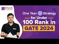 One Year Strategy for Under 100 Rank in GATE 2024 | GATE 2024 Preparation | BYJU'S Exam Prep GATE