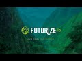 Futurize Intro