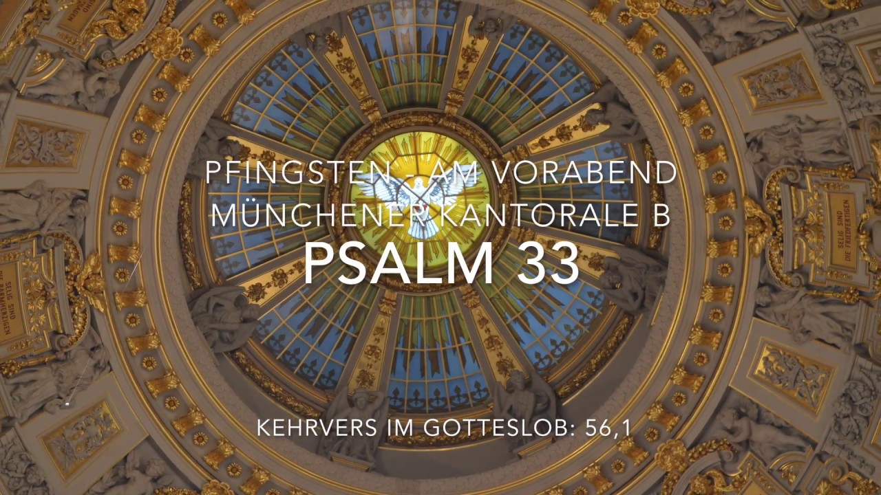 Psalm 33, Psalm 107 & Halleluja, Pfingsten, Am Vorabend, Münchener ...