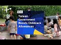 Taiwan Government Boosts Childcare Allowances