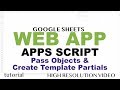 Template Partials & Passing Objects - Google Apps Script Web App Tutorial - Part 2