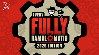 Every Fully Ramblomatic 2025 Edition
