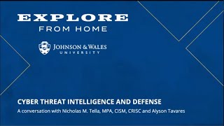 JWU Cyber Threat Intelligence \u0026 Defense | Explore From Home