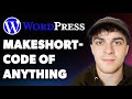 How to Make Shortcode of Anything in Wordpress (Full 2025 Guide)