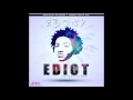 Ebony - Ediot (Clean version) [Audio Slide]