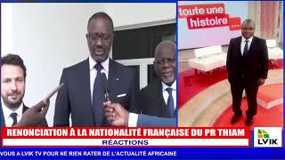 RENONCIATION À LA NATIONALITÉ FRANÇAISE DU PR THIAM:RÉACTIONS