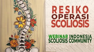 RESIKO OPERASI SCOLIOSIS | WEBINAR BERSAMA INDONESIA SCOLIOSIS COMMUNITY