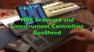 2 - MPE Seaboard and LinnStrument