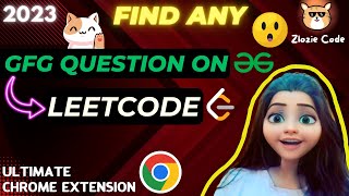 🔎 Finding GFG Questions on LeetCode : Discover Hidden Gems with Chrome Extension! #ZlozieCode #code
