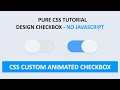 Css Custom Animated Checkbox | How to make Checkbox | toggle | custom checkbox - No Use Javascript