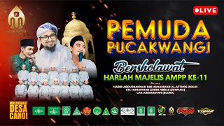 🔴 LIVE STREAMING PEMUDA PUCAKWANGI BERSHOLAWAT DALAM RANGKA HARLAH MAJLIS AMPP KE-11