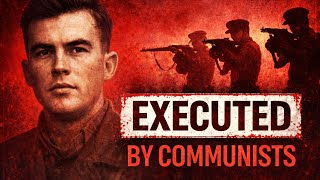 Murdered by Communists: America’s Forgotten Martyr