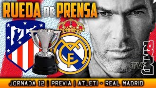 Atlético de Madrid - Real Madrid Rueda de prensa de Zidane (17/11/2017) | PREVIA LIGA JORNADA 12