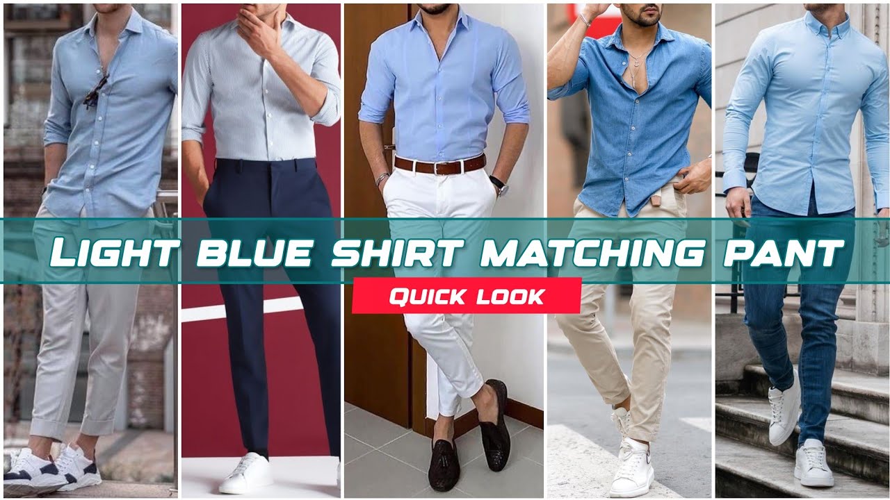 Light Blue Shirt Matching Pant || Sky Blue Shirts Combination Pants ...