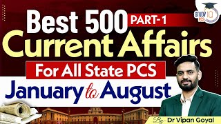 Best 500 Current Affairs 2023 January to August 2023 Part 1 l Current Affairs Dr Vipan Goyal StudyIQ