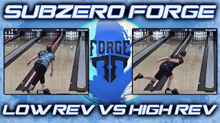 SUBZERO FORGE REVIEW  |  2 Bowlers - Low Rev vs High Rev!