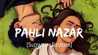 Pehli Nazar Mein [Slow + Reverb] - Atif Aslam | Music lovers | Textaudio