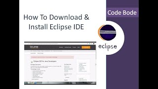 How to Download and Install Eclipse | Eclipse IDE Tutorial | Coding For Beginners | Code Bode