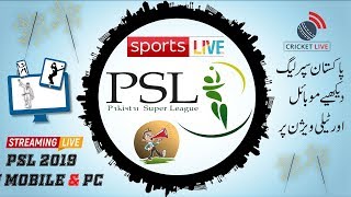 PSL 2019 LIVE TV Apps & Channels & Online Streaming WEBSITES Free to Watch