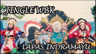 Jingle WBK Lembaga Pemasyarakatan kelas IIB Indramayu