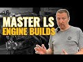 Build Your LS Engine Like a Master Mechanic