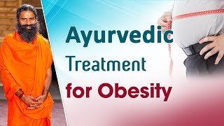 Ayurvedic Treatment for Obesity | Swami Ramdev