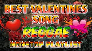Valentines Love Songs Reggae Mix Nonstop 2025 Best Of Valentines Reggae