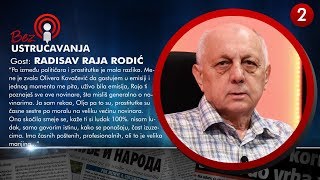 BEZ USTRUČAVANJA - Radisav Raja Rodić: Između političara i prostitutke je mala razlika!