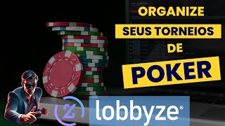 🔥 Organize e Otimize seus Torneios de Poker com Lobbyze: Tutorial Completo + Desconto Exclusivo!