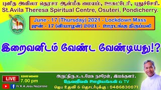 17.06.2021 | Thursday | Lockdown Mass | Fr.K.A.Jesu Nazarene