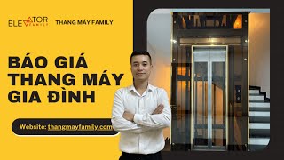 Báo giá thang máy gia đình 2025 - Các yếu tố ảnh hưởng đến giá thang máy
