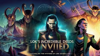 Loki's Incredible Deeds Unveiled: Unraveling the Mysteries of Loki Season 2 Finale!