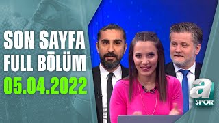 Beşiktaş'ta Oyuncular Yeni Sistemden Memnun / A Spor / Son Sayfa Full Bölüm / 06.04.2022