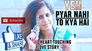 Yeh Pyar Nahi To Kya Hai | Sad Love Story | Rahul Jain | New Hindi Song 2018 | Classic Records