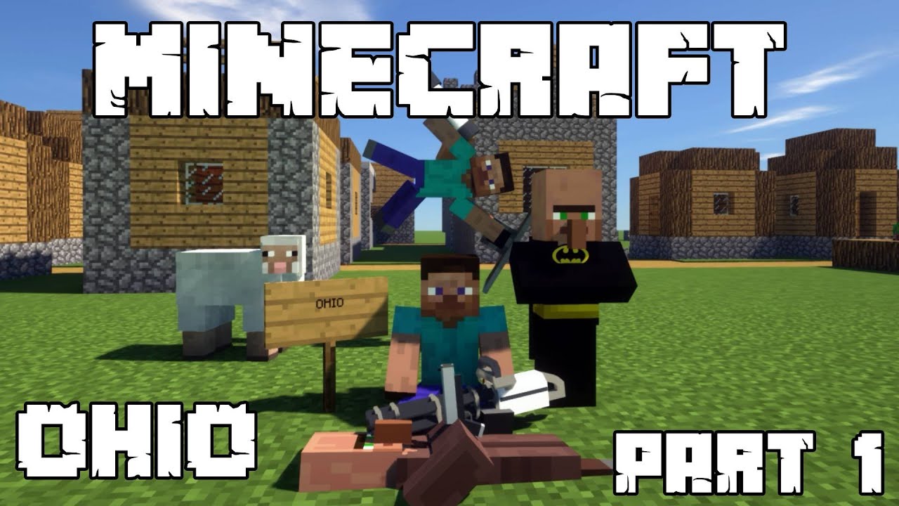 Minecraft In Ohio Part 1 Youtube