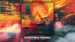 Creye - "Something Missing" - Official Visualizer Video