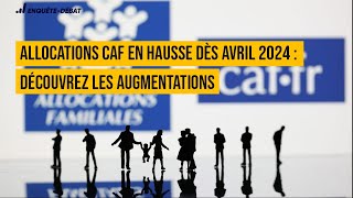 Allocations CAF en hausse dès avril 2024 : découvrez les augmentations