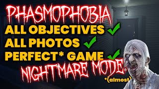 How to Get (almost) the Perfect Game on NIGHTMARE (Phasmophobia)