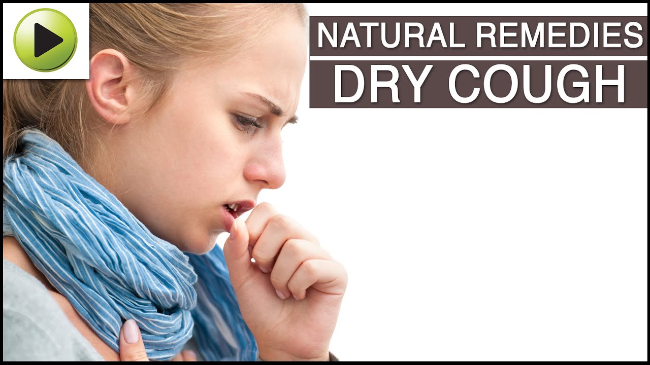 Dry Cough Natural Ayurvedic Home Remedies Youtube
