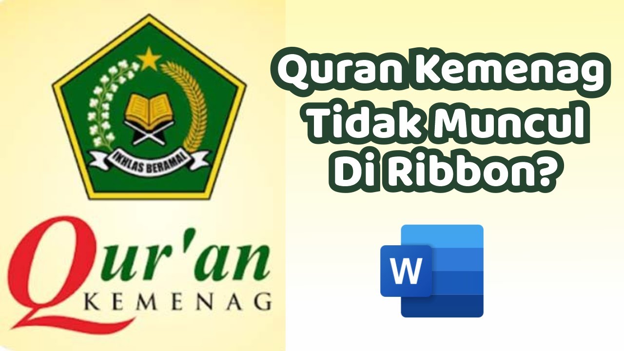 Cara Mengatasi Quran Kemenag In Ms Word Tidak Muncul Di Ribbon - YouTube