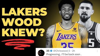 Lakers Christian Wood Gave A Heads Up?