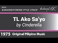 TL Ako Sa'yo - Cinderella with Karaoke/Videoke Style Lyrics