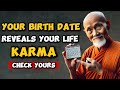 What Your Birth Date Says About Your Karma, FIND OUT NOW!  | Buddhist Teachings