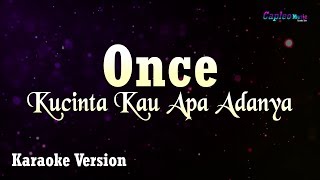 Once - Kucinta Kau Apa Adanya "Aku Mau" (Karaoke Version)