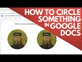 How to Circle Something in Google Docs - Image or Picture