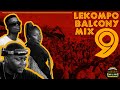 Lekompo Balcony Mix 9- Makhadzi, King Monada; Kaycherlow; PLG Chanty; Tribby; PatronW;Lepaka; Dil Br